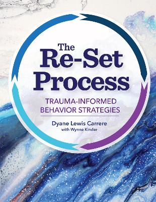 The Re-Set Process: Trauma-Informed Behavior Strategies book