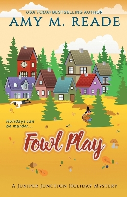 Fowl Play: The Juniper Junction Mystery Series: Book Six book