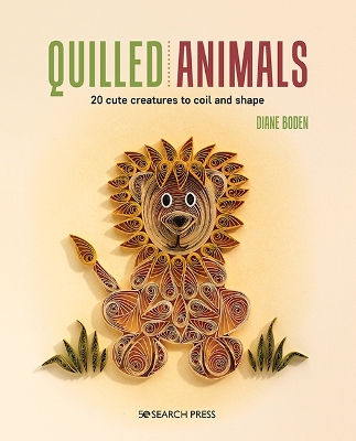 Quilled Animals: 20 Cute Creatures to Coil and Shape book