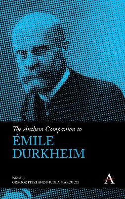 The Anthem Companion to Émile Durkheim book