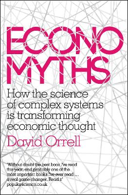 Economyths by David Orrell