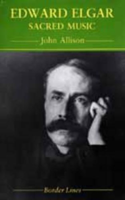 Edward Elgar: Sacred Music book