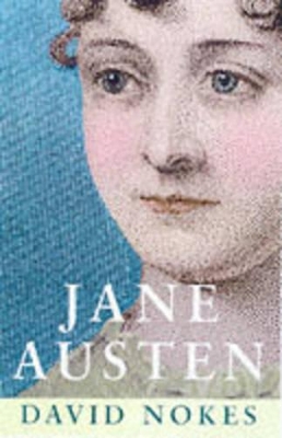 Jane Austen by David Nokes