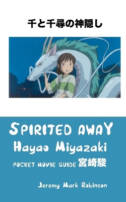 Spirited Away: Hayao Miyazaki: Pocket Movie Guide book