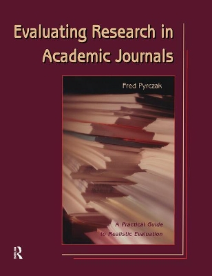 Evaluating Research in Academic Journals by Fred Pyrczak