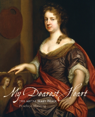 My Dearest Heart: The Artist Mary Beale (New Edition) book