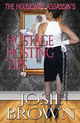 Housewife Assassin's Hostage Hosting Tips book