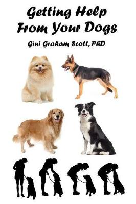 Getting Help from Your Dogs by Gini Graham Scott