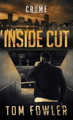 Inside Cut: A C.T. Ferguson Crime Novel book