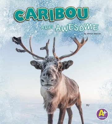 Caribou are Awesome book