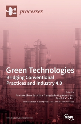Green Technologies: Bridging Conventional Practices and Industry 4.0 book