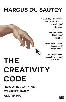 The Creativity Code: How AI is learning to write, paint and think book