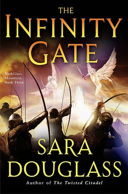 The Infinity Gate by Sara Douglass