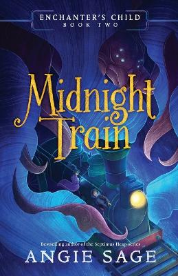 Enchanter's Child, Book Two: Midnight Train book
