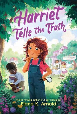 Harriet Tells the Truth by Elana K. Arnold