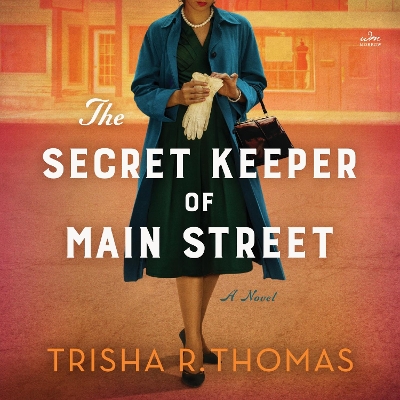 The Secret Keeper of Main Street: A Novel book