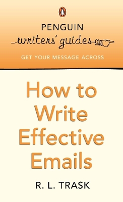 Penguin Writers' Guides: How to Write Effective Emails book