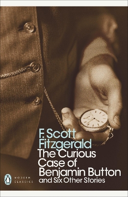 The Curious Case of Benjamin Button by F Scott Fitzgerald