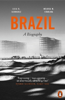 Brazil: A Biography by Heloisa M. Starling