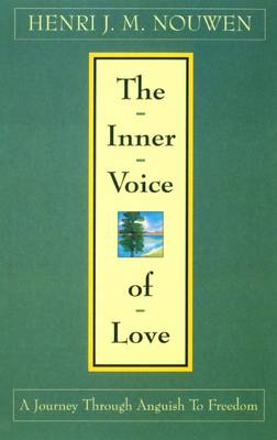 The Inner Voice of Love by Henri J. M. Nouwen
