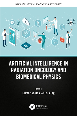 Artificial Intelligence in Radiation Oncology and Biomedical Physics book