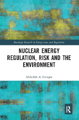 Nuclear Energy Regulation, Risk and The Environment book