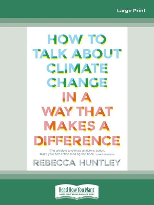 How to Talk About Climate Change in a Way That Makes a Difference book