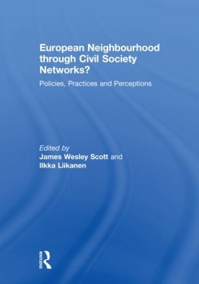 European Neighbourhood through Civil Society Networks? by James Wesley Scott
