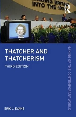 Thatcher and Thatcherism by Eric J. Evans