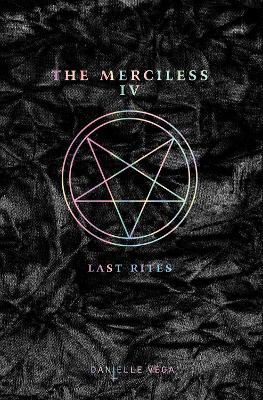 The Merciless IV: Last Rites book
