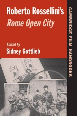 Roberto Rossellini's Rome Open City by Sidney Gottlieb