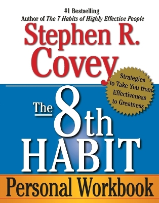 8th Habit Workbook: Strategies to Take You from Effectiveness to Greatness book