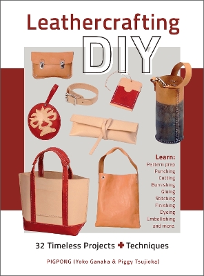 Leathercrafting DIY: 32 Timeless Projects Plus Techniques book