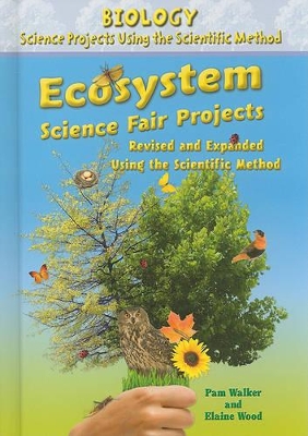 Ecosystem Science Fair Projects by Pam Walker