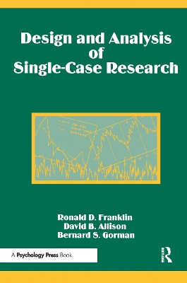 Design and Analysis of Single Case Research by Ronald D Franklin