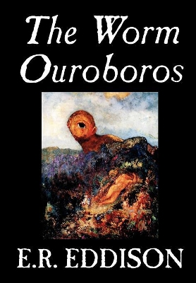 The Worm Ouroboros by E.R. Eddison, Fiction, Fantasy by E. R. Eddison