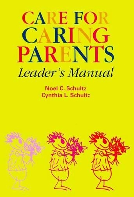 Care for Caring Parents Leader's Manual book