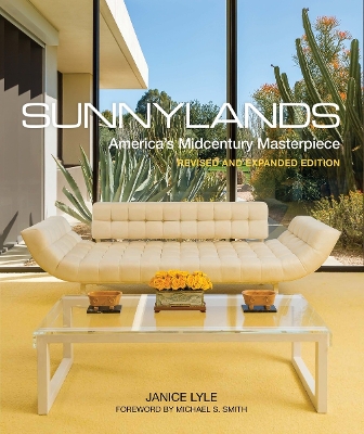 Sunnylands: America's Midcentury Masterpiece, Revised and Expanded Edition book