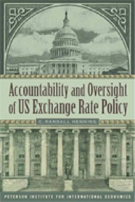 Accountability and Oversight of US Exchange Rate Policy book
