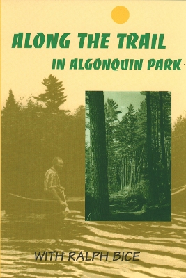 Along the Trail in Algonquin Park book