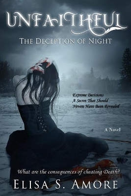 Unfaithful - The Deception of Night by Elisa S. Amore