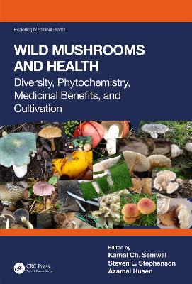 Wild Mushrooms and Health: Diversity, Phytochemistry, Medicinal Benefits, and Cultivation book