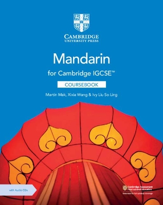 Cambridge IGCSE (TM) Mandarin Coursebook with Audio CDs (2) by Martin Mak