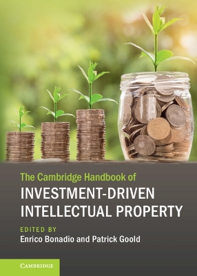 The Cambridge Handbook of Investment-Driven Intellectual Property book