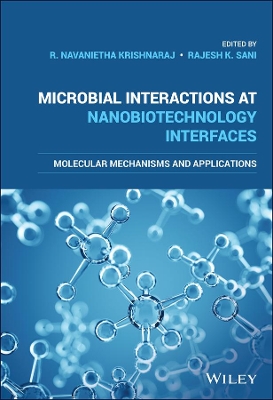 Microbial Interactions at Nanobiotechnology Interfaces: Molecular Mechanisms and Applications book