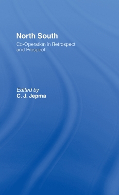 North-South Co-operation in Retrospect and Prospect by C. J. Jepma