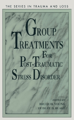 Group Treatment for Post Traumatic Stress Disorder by Bruce Young