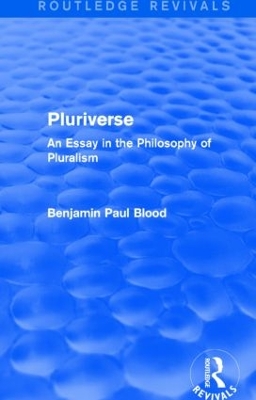 Pluriverse by Benjamin Paul Blood