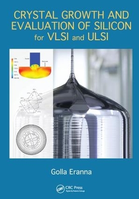 Crystal Growth and Evaluation of Silicon for VLSI and ULSI book