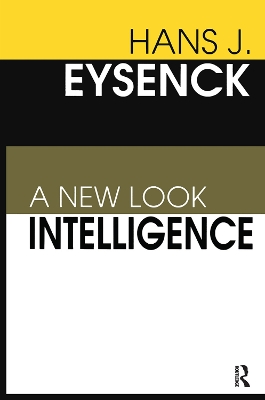 Intelligence: A New Look by Hans Eysenck